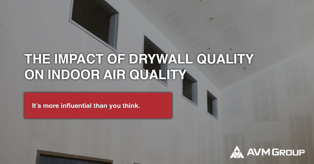 The Impact of Drywall Quality on Indoor Air Quality