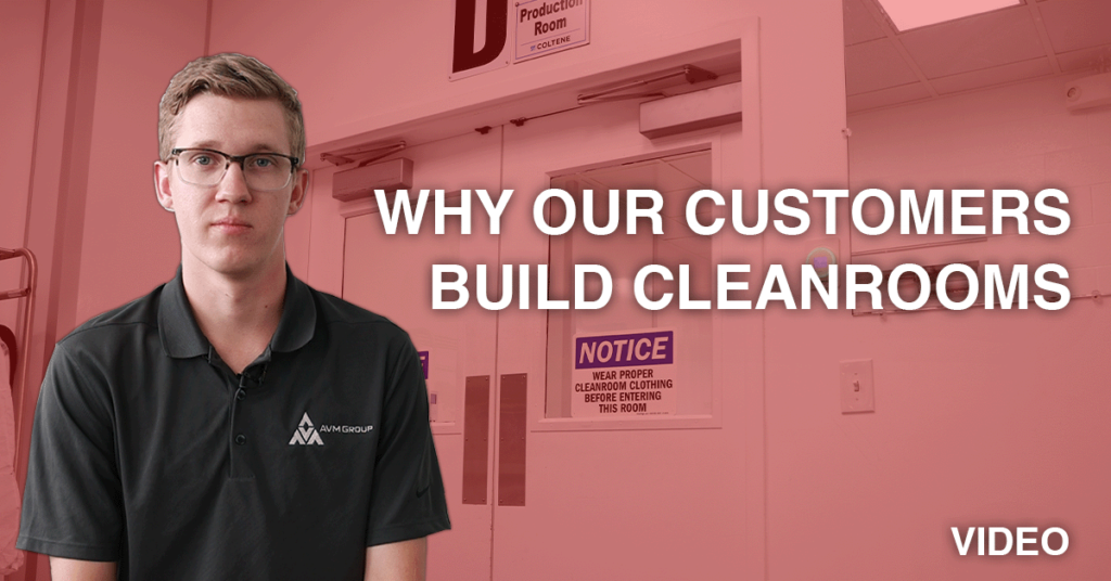 Why our customers build cleanrooms