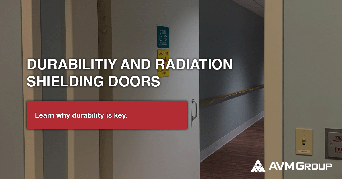 DURABILITY AND RADIATION SHIELDING DOORS