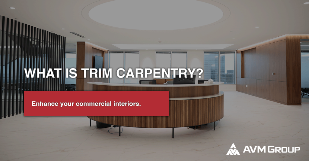 What is Trim Carpentry?