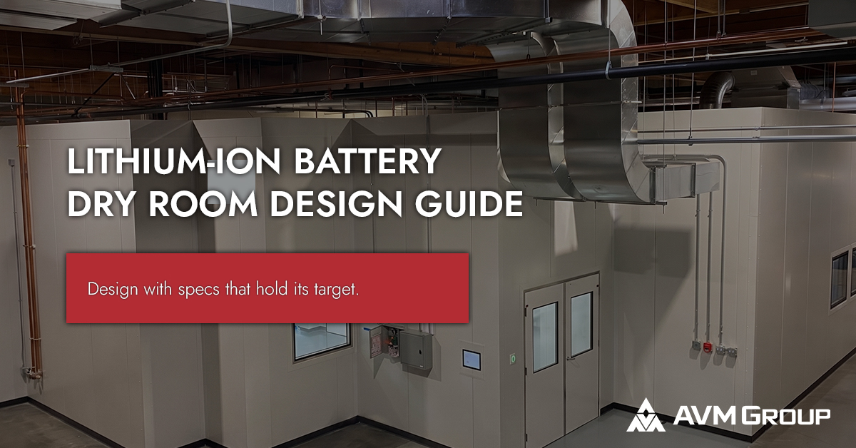 Lithium-Ion Battery Dry Room Design Guide | AVM Group